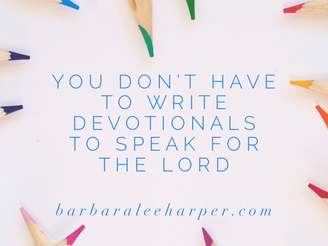 You Don’t Have to Write Devotionals