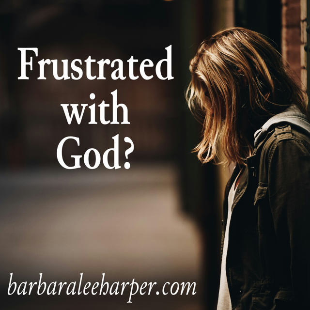 Frustrated with God?